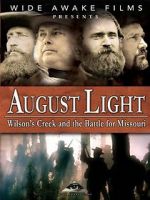 Watch August Light: Wilson\'s Creek and the Battle for Missouri Watch123movies