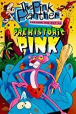 Watch Prehistoric Pink Watch123movies