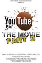 Watch YouTube Poop: The Movie - Fart 2 Watch123movies