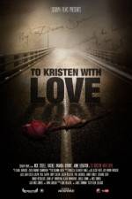 Watch To Kristen with Love Watch123movies