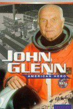 Watch John Glenn: American Hero Watch123movies