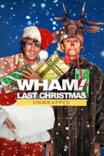 Watch Wham!: Last Christmas Unwrapped (TV Special 2024) Watch123movies