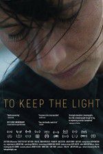 Watch To Keep the Light Watch123movies