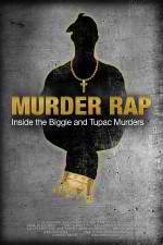 Watch Murder Rap: Inside the Biggie and Tupac Murders Watch123movies