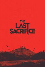 Watch The Last Sacrifice Watch123movies