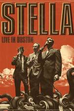 Watch Stella: Live In Boston Watch123movies