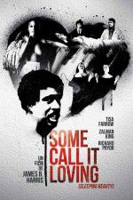 Watch Some Call It Loving Watch123movies