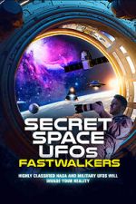 Watch Secret Space UFOs: Fastwalkers Watch123movies
