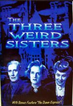 Watch The Three Weird Sisters Watch123movies