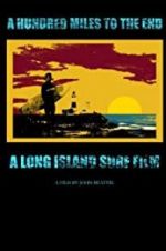 Watch A Hundred Miles to The End Watch123movies