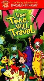 Watch The Wacky Adventures of Ronald McDonald: Have Time, Will Travel Watch123movies