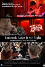 Watch Sexwork Love and Mr Right Watch123movies