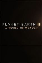 Watch Planet Earth II: A World of Wonder Watch123movies