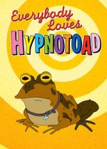 Watch Everybody Loves Hypnotoad Watch123movies