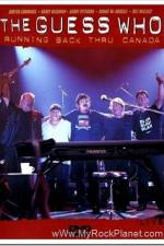 Watch The Guess Who Running Back Thru Canada Watch123movies