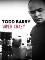 Watch Todd Barry: Super Crazy Watch123movies