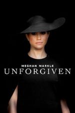 Watch Meghan Markle: Unforgiven Watch123movies