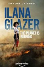 Watch Ilana Glazer: The Planet Is Burning Watch123movies