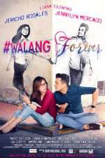 Watch #Walang Forever Watch123movies