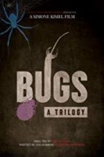 Watch Bugs: A Trilogy Watch123movies