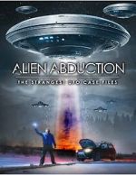 Watch Alien Abduction: The Strangest UFO Case Files Watch123movies