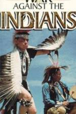 Watch War Against the Indians Watch123movies