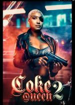 Watch Coke Queen 2 Watch123movies