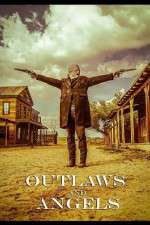 Watch Outlaws and Angels Watch123movies