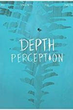 Watch Depth Perception Watch123movies