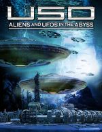 Watch USO: Aliens and UFOs in the Abyss Watch123movies