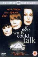 Watch If These Walls Could Talk Watch123movies