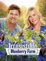 Watch The Irresistible Blueberry Farm Watch123movies
