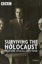 Watch Surviving the Holocaust: Freddie Knoller\'s War Watch123movies
