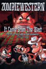 Watch ZombieWestern It Came from the West Watch123movies
