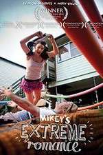 Watch Mikey\'s Extreme Romance Watch123movies