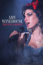 Watch Amy Winehouse: The Final Goodbye Watch123movies