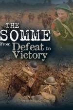Watch The Somme From Defeat to Victory Watch123movies