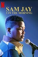 Watch Sam Jay: 3 in the Morning Watch123movies
