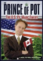 Watch Prince of Pot: The U.S. vs. Marc Emery Watch123movies