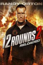 Watch 12 Rounds Reloaded Watch123movies