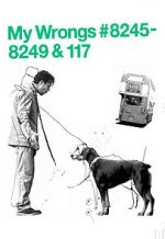Watch My Wrongs 8245-8249 and 117 (Short 2002) Watch123movies