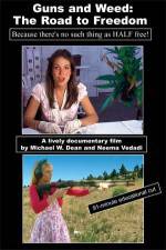 Watch Guns and Weed The Road to Freedom Watch123movies