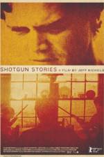 Watch Shotgun Stories Watch123movies
