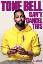 Watch Tone Bell: Can\'t Cancel This (TV Special 2019) Watch123movies