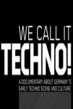 Watch We Call It Techno Watch123movies