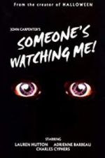 Watch Someone\'s Watching Me! Watch123movies