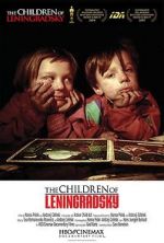 Watch The Children of Leningradsky Watch123movies