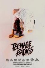 Watch Teenage Badass Watch123movies