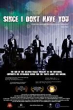 Watch Since I Don\'t Have You Watch123movies