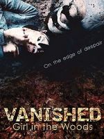 Watch Vanished Girl in the Woods Watch123movies